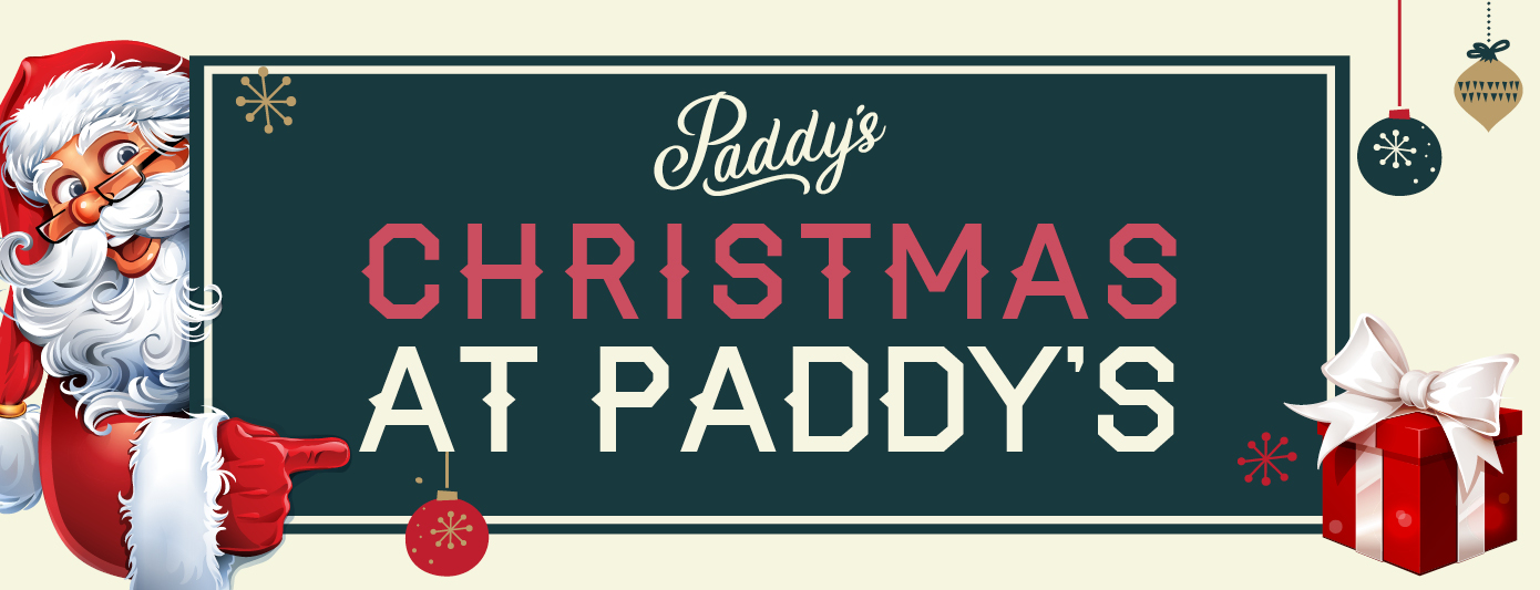 Paddy's Christmas Schedule 2023
